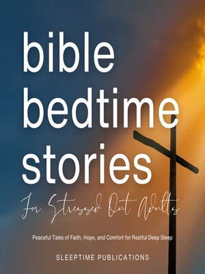 cover image of Bible Bedtime Stories for Stressed Out Adults